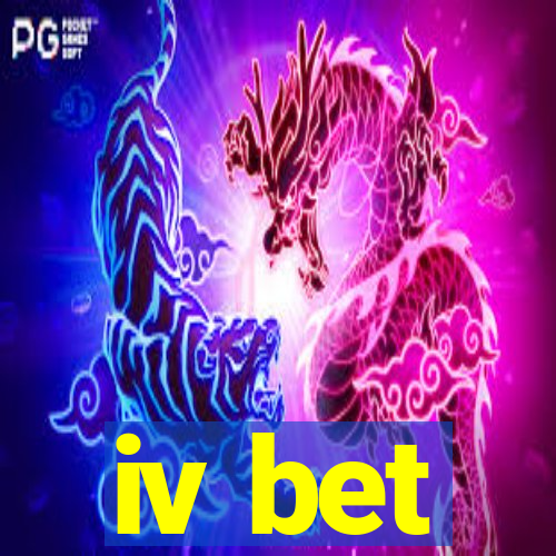 iv bet